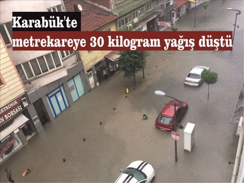 Karabük´te metrekareye 30 kilogram yağış düştü