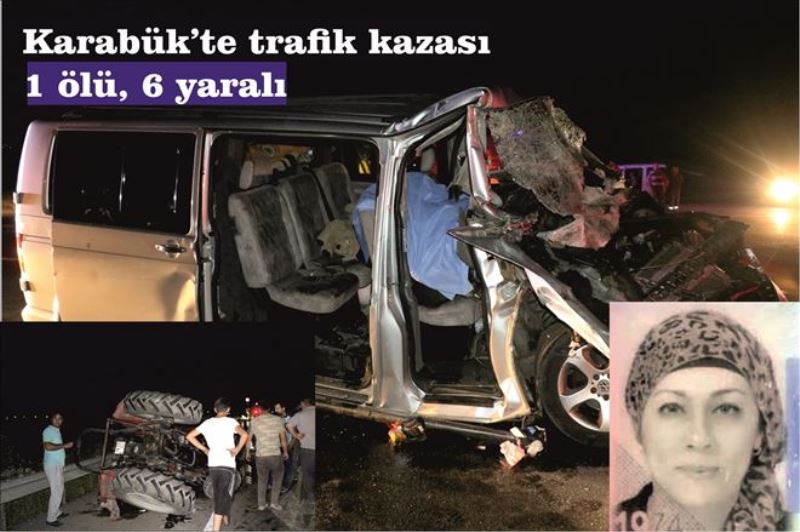 Karabük´te trafik kazası: 1 ölü, 6 yaralı