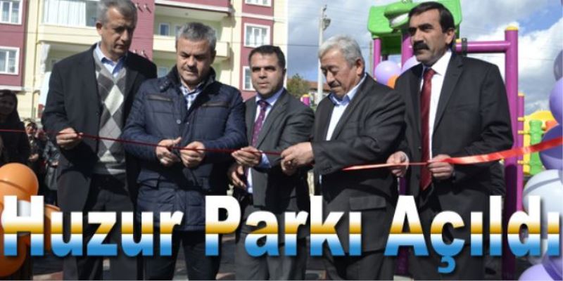 Huzur Parkı Açıldı